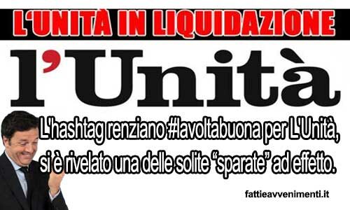 L’Unità in fallimento: Renzi prepara la fuga