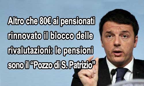 Renzi fa ancora cassa coi pensionati: rinnovato il blocco delle rivalutazioni delle pensioni