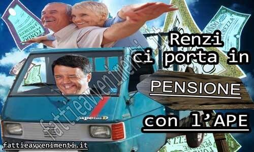 Renzi ci porterà in pensione con “l’APE”