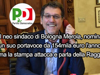 Tutti addosso alla Raggi mentre a Bologna il neo sindaco nomina un portavoce da 154mila euro l’anno