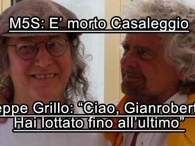 Gravissimo lutto nel M5S: E’ morto Gianroberto Casaleggio